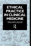 Ethical Practice in Clinical Medicine,0415050707,9780415050708