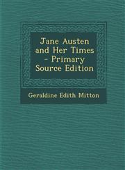 Jane Austen and Her Times - Primary Source Edition,1295147483,9781295147489
