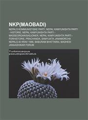 NKP(Maobadi) Nepals kommunistiske parti, Nepal Kamyunishta Parti - historie, Nepal Kamyunishta Parti - masseorganisasjoner,1232790281,9781232790280