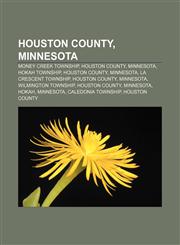 Houston County, Minnesota Money Creek Township, Houston County, Minnesota, Hokah Township, Houston County, Minnesota, La Crescent Township,1156501059,9781156501054