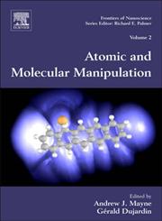 Atomic and Molecular Manipulation Vol. 2,0080963552,9780080963556