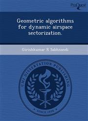 Geometric algorithms for dynamic airspace sectorization.,1243689579,9781243689573