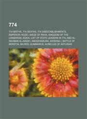 774 Siege of Pavia, List of state leaders in 774, Battle of Berzitia,,1156004187,9781156004180