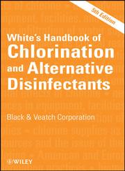 White's Handbook of Chlorination and Alternative Disinfectants 5th Edition,0470180986,9780470180983