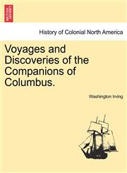 Voyages and Discoveries of the Companions of Columbus.,1241333637,9781241333638