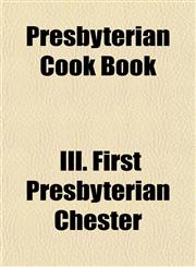 Presbyterian Cook Book,1153095149,9781153095143