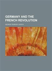 Germany and the French revolution,1154716163,9781154716160