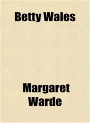 Betty Wales,1151915920,9781151915924