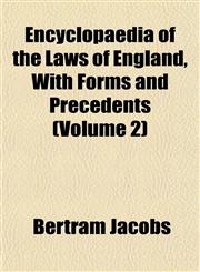Encyclopaedia of the Laws of England, With Forms and Precedents (Volume 2),1152649477,9781152649477