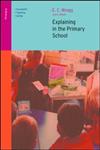 Explaining in the Primary School,0415249554,9780415249553