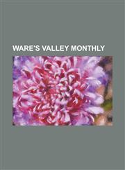 Ware's Valley Monthly,1230017941,9781230017945