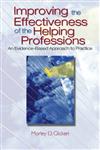 Improving the Effectiveness of the Helping Professions An Evidence-Based Approach to Practice,0761930256,9780761930259