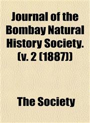 Journal of the Bombay Natural History Society. (v. 2 (1887)),1152982206,9781152982208