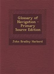 Glossary of Navigation,1287449417,9781287449416