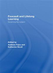 Foucault and Lifelong Learning: Governing the Subject,041542402X,9780415424028