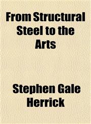 From Structural Steel to the Arts,1151828955,9781151828958
