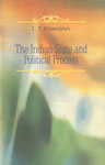 The Indian State and Political Process 1st Published,8175413743,9788175413740