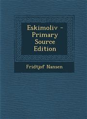 Eskimoliv - Primary Source Edition,1295735679,9781295735679