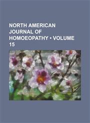 North American Journal of Homoeopathy (Volume 15),1154210189,9781154210187