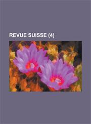 Revue Suisse (4),1234453649,9781234453640