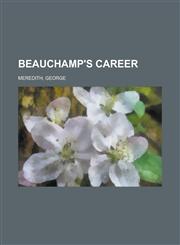 Beauchamp's Career - Volume 5,1153591340,9781153591348