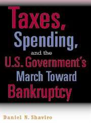 Taxes, Spending, And the U.S. Government's March towards Bankruptcy,0521689589,9780521689588