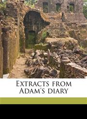 Extracts from Adam's diary,1177680009,9781177680004