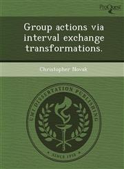 Group actions via interval exchange transformations.,1243456779,9781243456779