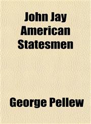 John Jay American Statesmen,1152978918,9781152978911