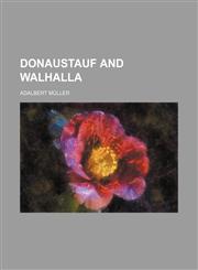 Donaustauf and Walhalla,1151347094,9781151347091