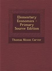 Elementary Economics - Primary Source Edition,1294067567,9781294067566