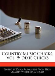 Country Music Chicks, Vol. 9 Dixie Chicks,117070154X,9781170701546