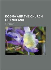 Dogma and the Church of England,1231182792,9781231182796
