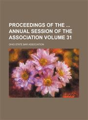 Proceedings of the  annual session of the Association Volume 31,1154057208,9781154057201