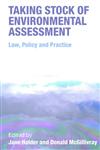Taking Stock of Environmental Assessment Law, Policy and Practice,1844721000,9781844721009