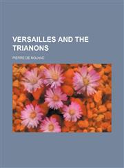 Versailles and the Trianons,1151383600,9781151383600