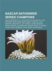 NASCAR Nationwide Series champions Dale Earnhardt, Jr., Kyle Busch, Kevin Harvick, Carl Edwards, Brad Keselowski, Bobby Labonte, Clint Bowyer,1233085212,9781233085217