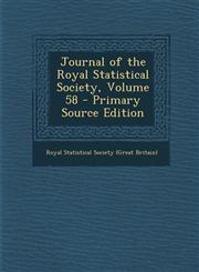 Journal of the Royal Statistical Society, Volume 58 - Primary Source Edition,1295165228,9781295165223