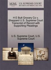 H E Butt Grocery Co v. Sheppard U.S. Supreme Court Transcript of Record with Supporting Pleadings,1270311832,9781270311836