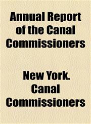Annual Report of the Canal Commissioners,1154496503,9781154496505