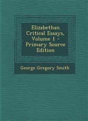 Elizabethan Critical Essays, Volume 1 - Primary Source Edition,1294694243,9781294694243