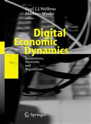 Digital Economic Dynamics Innovations, Networks and Regulations,3540360298,9783540360292