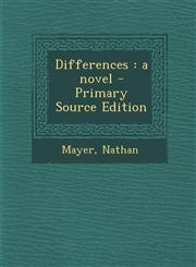 Differences a novel - Primary Source Edition,1295709031,9781295709038