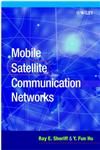 Mobile Satellite Communication Networks,047172047X,9780471720478