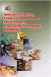 Speciality Plastics, Foams (Urethane, Flexible, Rigid) Pet and Preform Processing Technology Handbook,8178330288,9788178330280