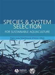 Species and System Selection for Sustainable Aquaculture,0813826918,9780813826912