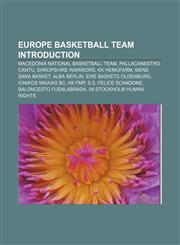 Europe basketball team Introduction Macedonia national basketball team, Pallacanestro Cantù, Shropshire Warriors, KK Hemofarm,1155940040,9781155940045