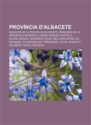 Província d'Albacete Municipis de la província d'Albacete, Persones de la província d'Albacete, Cabdet, Manuel Castells Oliván,1232733075,9781232733072