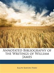 Annotated Bibliography of the Writings of William James,1147085765,9781147085761