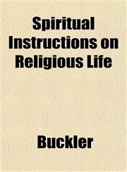 Spiritual Instructions on Religious Life,1152616749,9781152616745